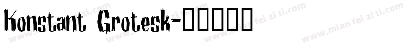 Konstant Grotesk字体转换
